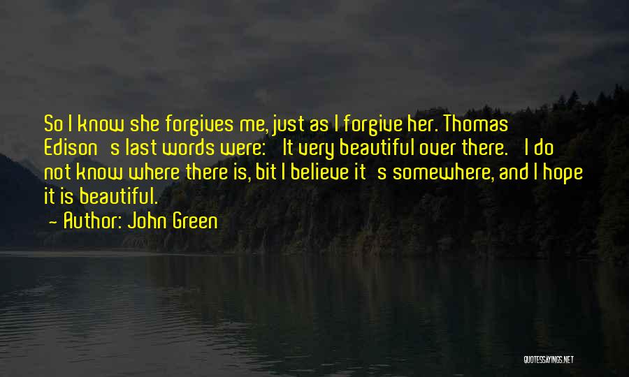 She Is Just Beautiful Quotes By John Green