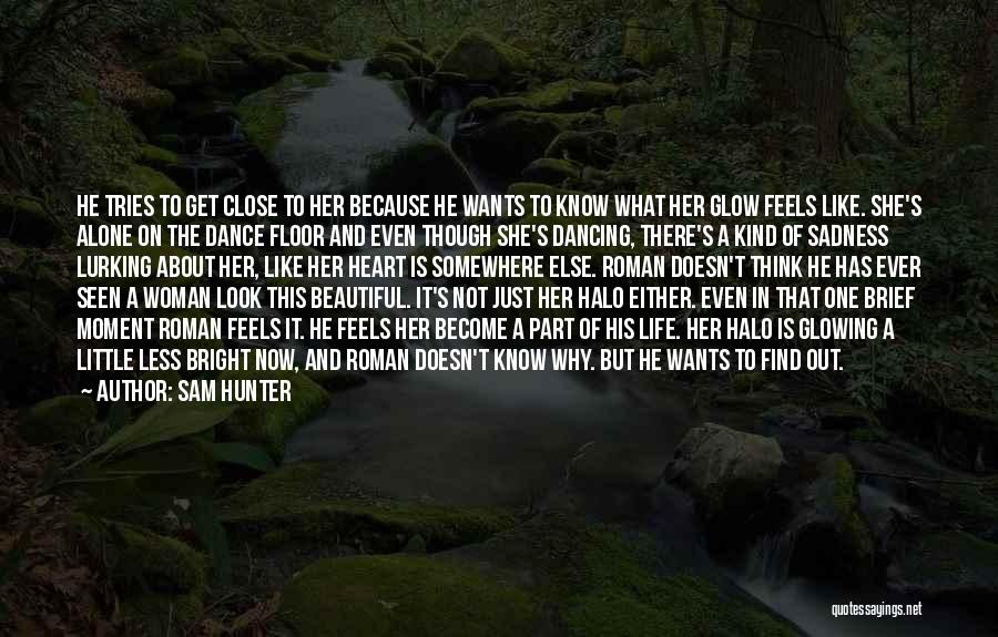 She Is Just Beautiful Quotes By Sam Hunter