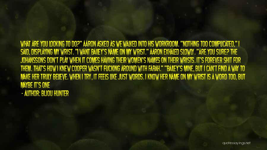 She Is Just Mine Quotes By Bijou Hunter