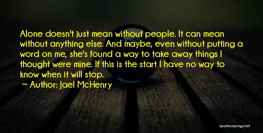 She Is Just Mine Quotes By Jael McHenry