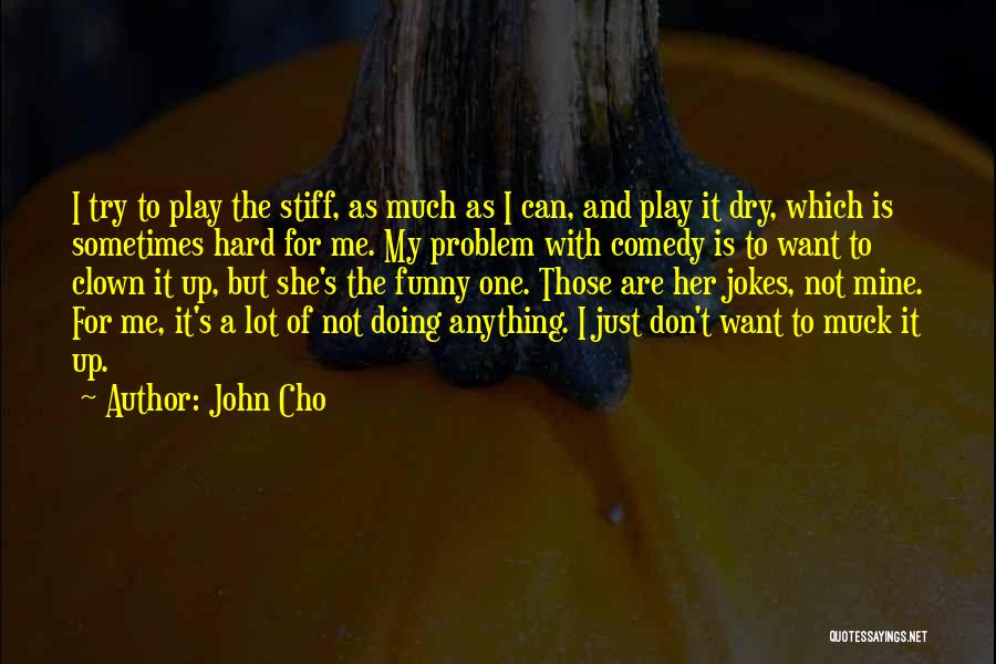 She Is Just Mine Quotes By John Cho