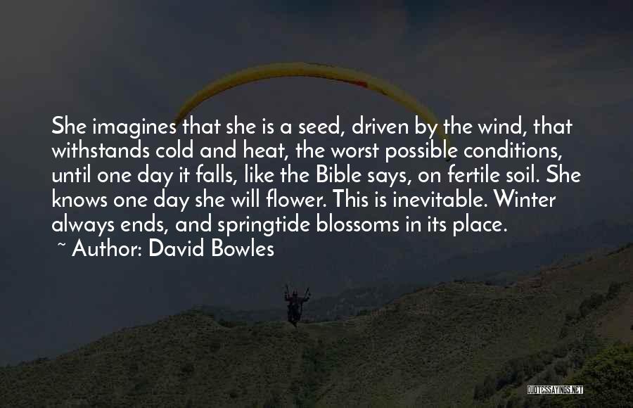 She Is Like A Flower Quotes By David Bowles