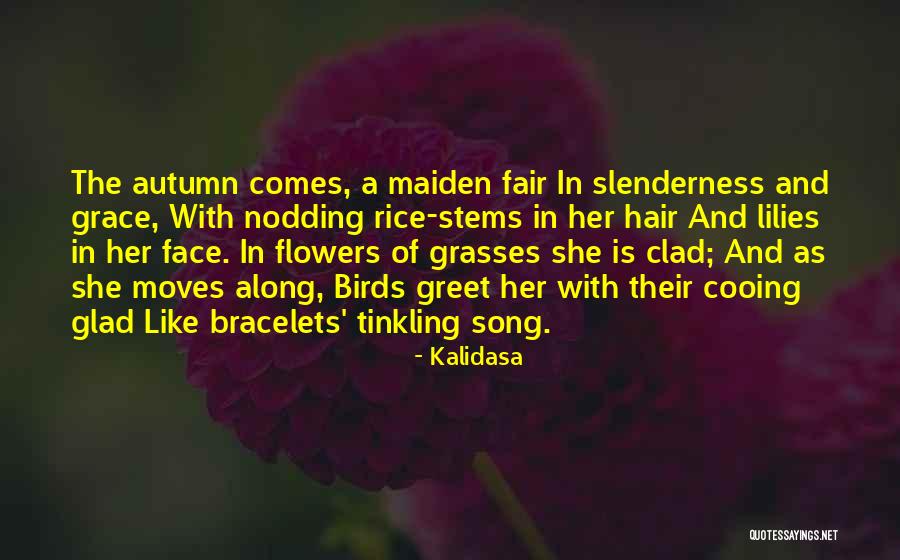 She Is Like A Flower Quotes By Kalidasa