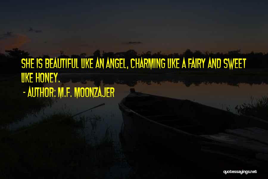 She Is Like An Angel Quotes By M.F. Moonzajer