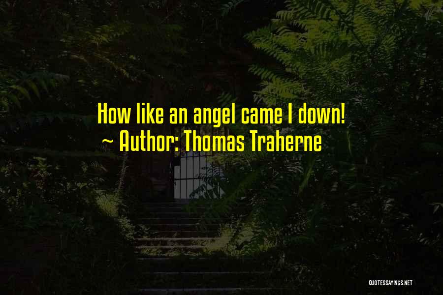 She Is Like An Angel Quotes By Thomas Traherne