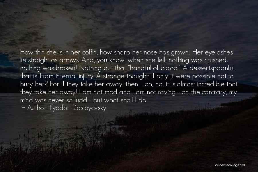 She Is Madness Quotes By Fyodor Dostoyevsky