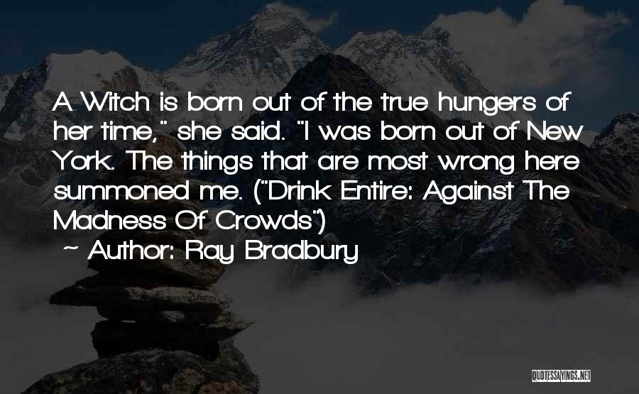 She Is Madness Quotes By Ray Bradbury