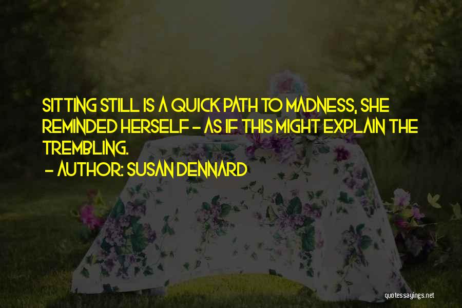 She Is Madness Quotes By Susan Dennard