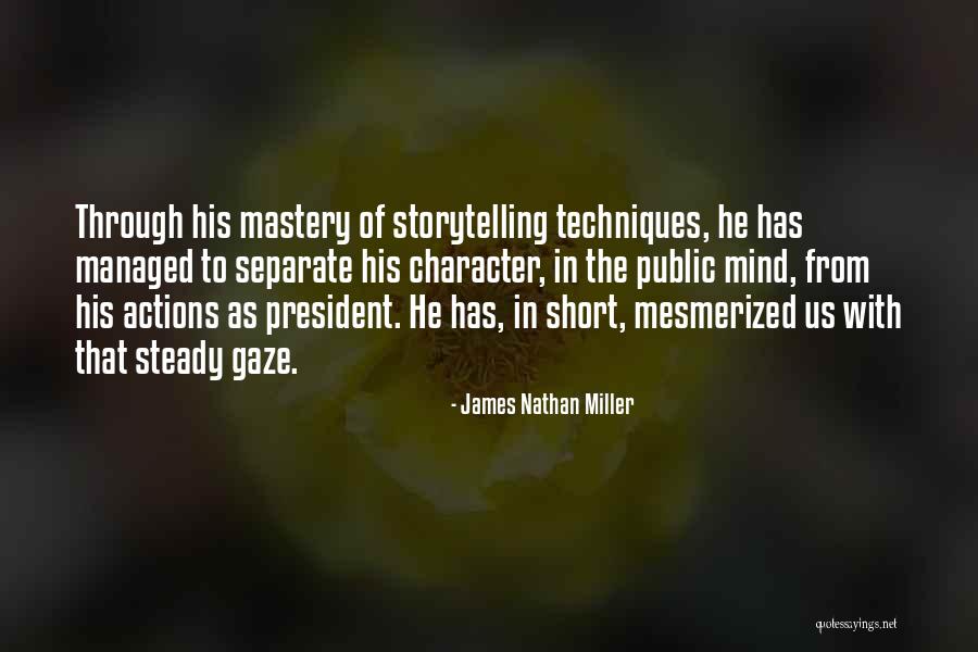 She Is Mesmerized Quotes By James Nathan Miller She Is Mesmerized Quotes By James Nathan Miller