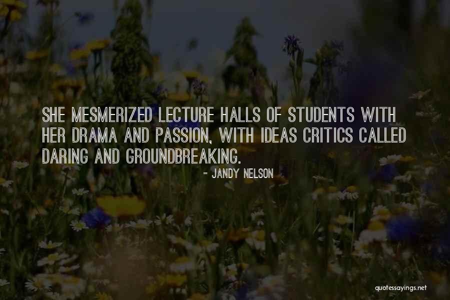 She Is Mesmerized Quotes By Jandy Nelson She Is Mesmerized Quotes By Jandy Nelson
