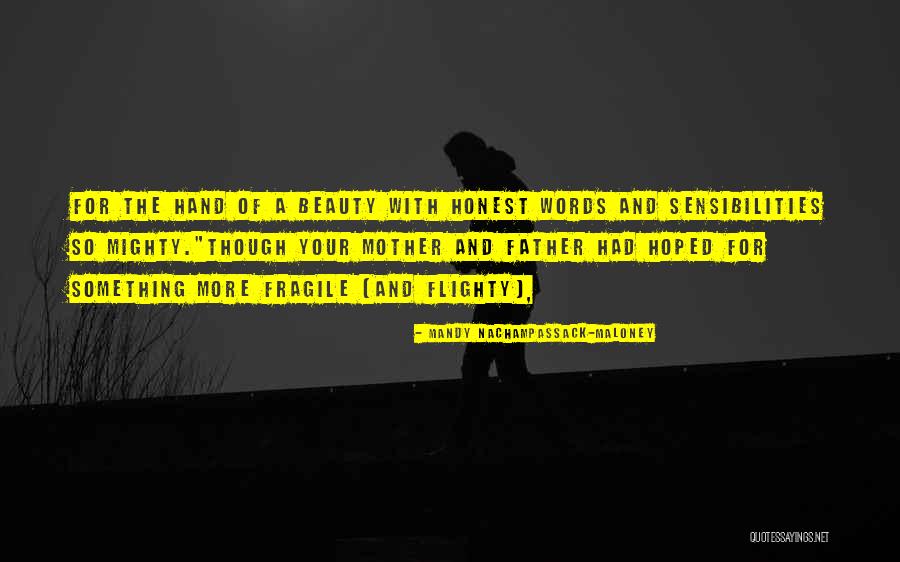 She Is Mighty Quotes By Mandy Nachampassack-Maloney She Is Mighty Quotes By Mandy Nachampassack-Maloney
