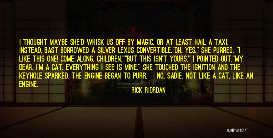 She Is Mine Not Yours Quotes By Rick Riordan