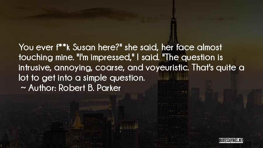 She Is Mine Quotes By Robert B. Parker