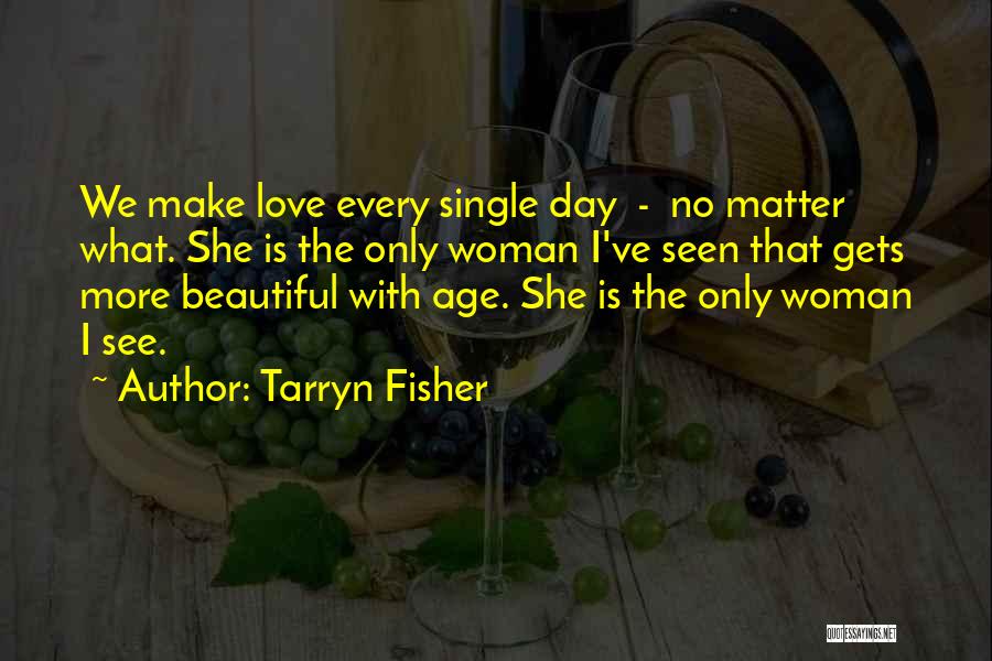 She Is More Beautiful Quotes By Tarryn Fisher