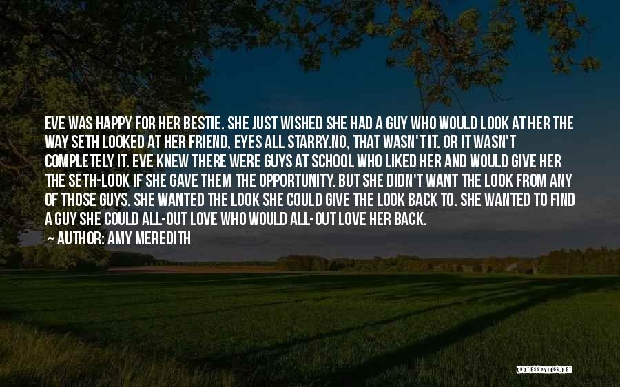 She Is My Bestie Quotes By Amy Meredith