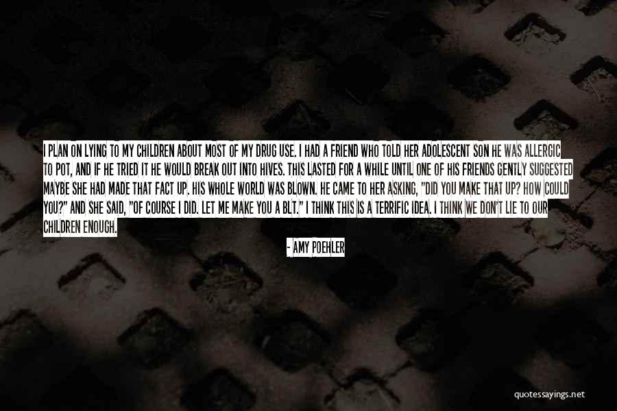 She Is My Friend Quotes By Amy Poehler She Is My Friend Quotes By Amy Poehler