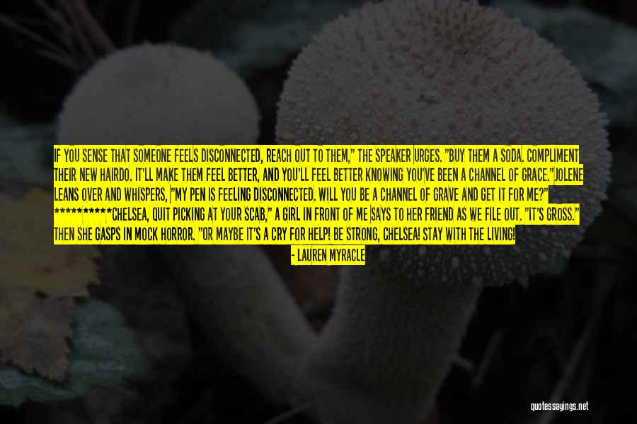She Is My Friend Quotes By Lauren Myracle She Is My Friend Quotes By Lauren Myracle