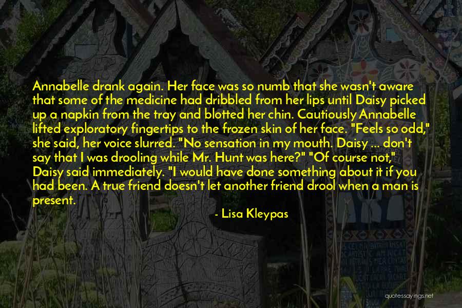 She Is My Friend Quotes By Lisa Kleypas She Is My Friend Quotes By Lisa Kleypas