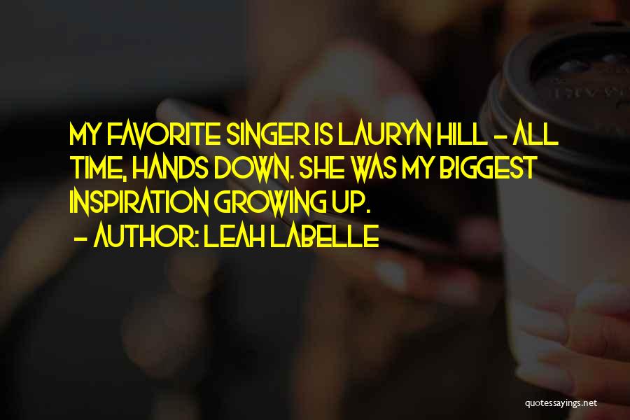 She Is My Inspiration Quotes By Leah LaBelle