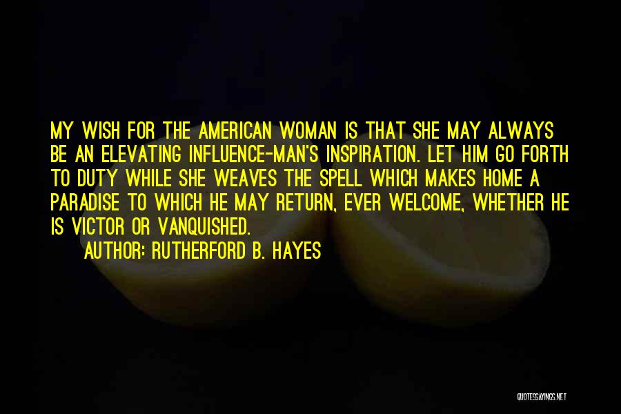 She Is My Inspiration Quotes By Rutherford B. Hayes