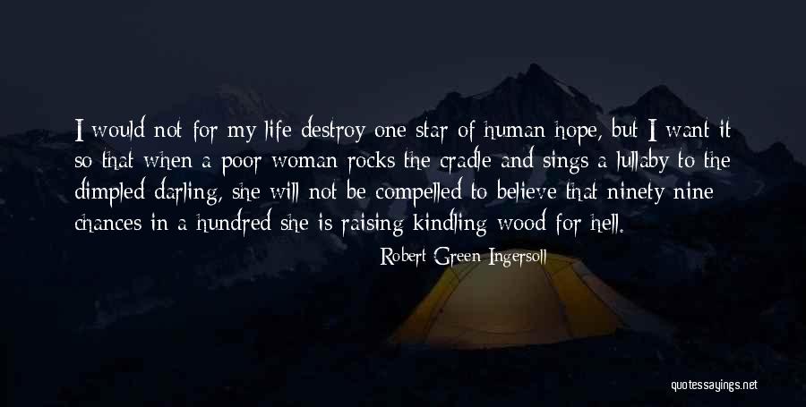 She Is My Life Quotes By Robert Green Ingersoll