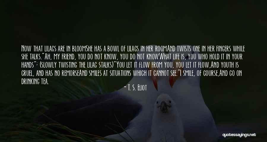 She Is My Life Quotes By T. S. Eliot She Is My Life Quotes By T. S. Eliot