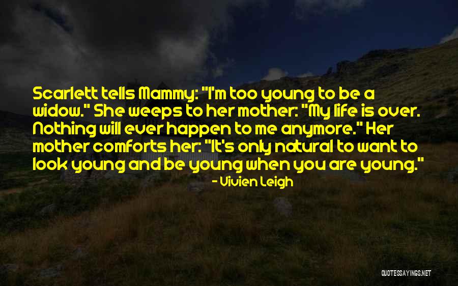 She Is My Life Quotes By Vivien Leigh She Is My Life Quotes By Vivien Leigh
