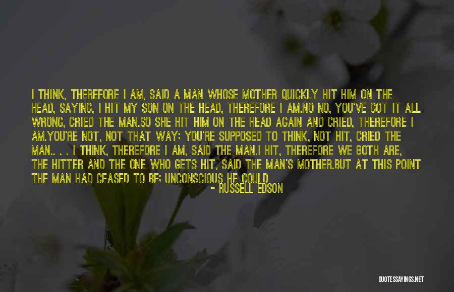 She Is My Mother Quotes By Russell Edson She Is My Mother Quotes By Russell Edson