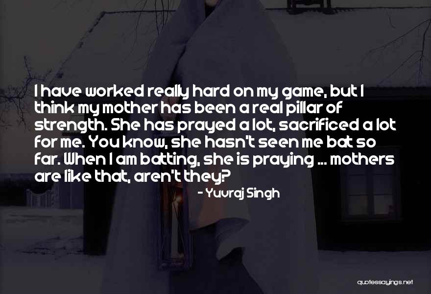 She Is My Pillar Of Strength Quotes By Yuvraj Singh She Is My Pillar Of Strength Quotes By Yuvraj Singh