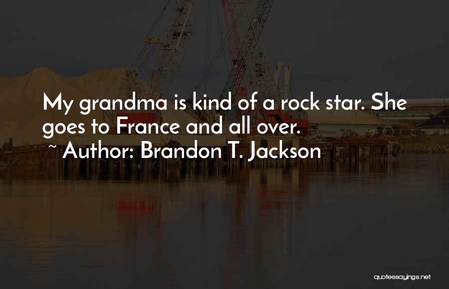 She Is My Rock Quotes By Brandon T. Jackson