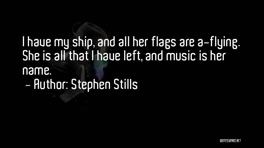 She Is My Rock Quotes By Stephen Stills