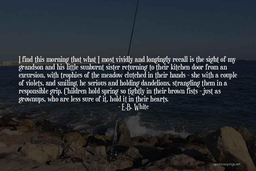 She Is My Sister Quotes By E.B. White She Is My Sister Quotes By E.B. White
