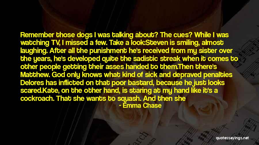 She Is My Sister Quotes By Emma Chase She Is My Sister Quotes By Emma Chase