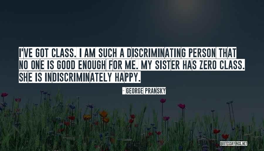 She Is My Sister Quotes By George Pransky She Is My Sister Quotes By George Pransky