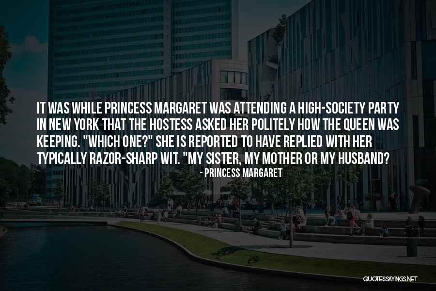 She Is My Sister Quotes By Princess Margaret She Is My Sister Quotes By Princess Margaret