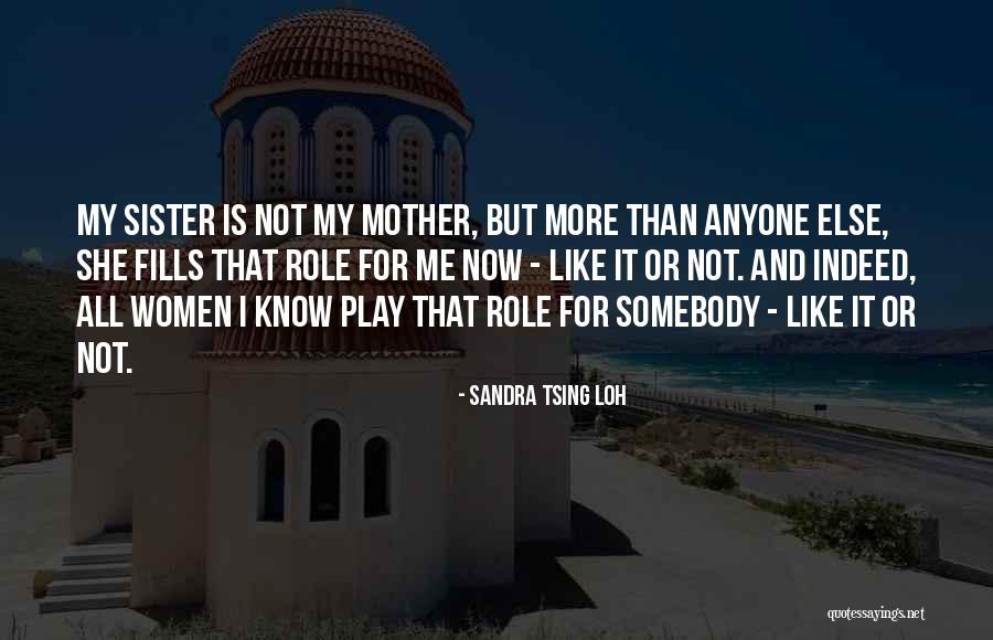 She Is My Sister Quotes By Sandra Tsing Loh She Is My Sister Quotes By Sandra Tsing Loh