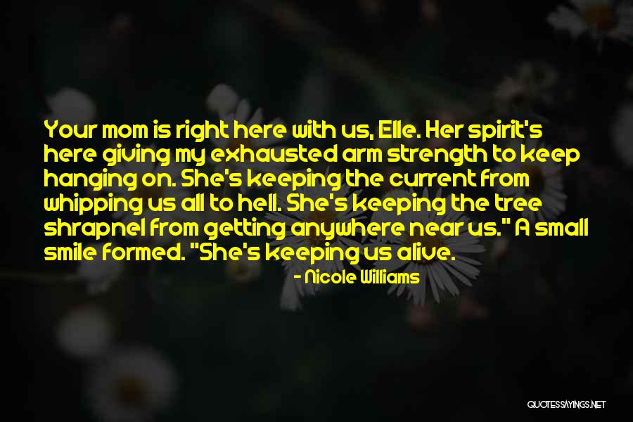 She Is My Strength Quotes By Nicole Williams She Is My Strength Quotes By Nicole Williams