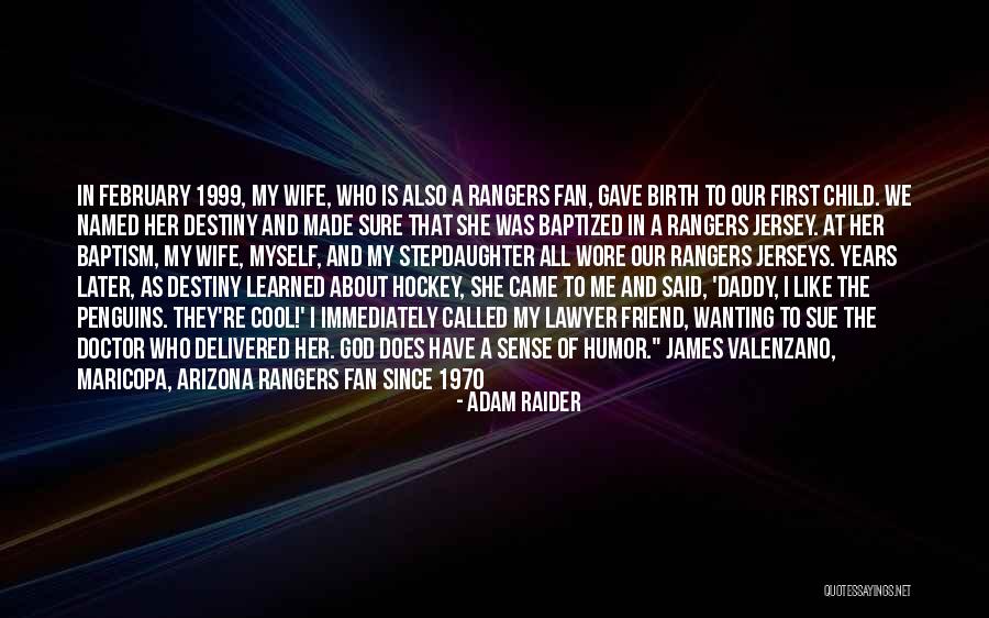 She Is My Wife Quotes By Adam Raider