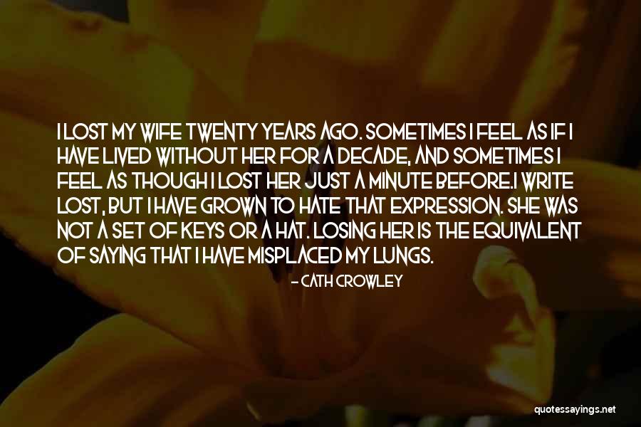 She Is My Wife Quotes By Cath Crowley She Is My Wife Quotes By Cath Crowley