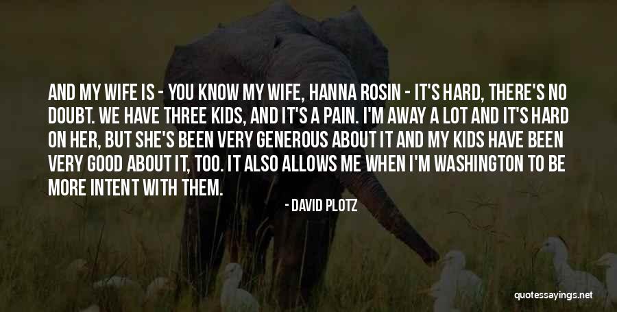 She Is My Wife Quotes By David Plotz