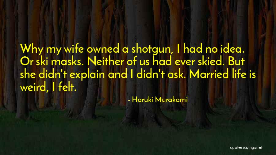 She Is My Wife Quotes By Haruki Murakami