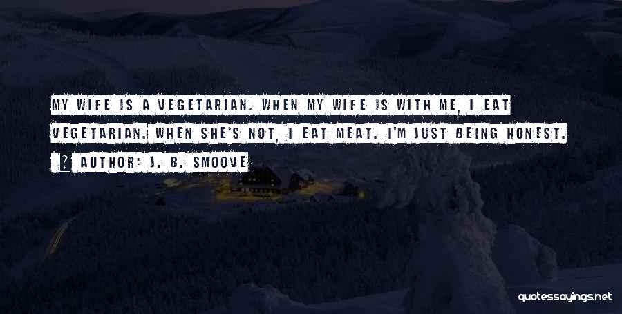 She Is My Wife Quotes By J. B. Smoove