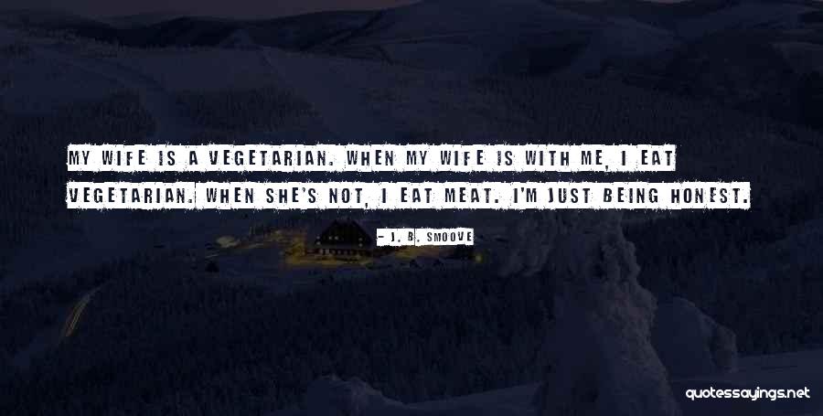 She Is My Wife Quotes By J. B. Smoove She Is My Wife Quotes By J. B. Smoove