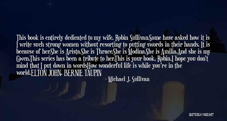 She Is My Wife Quotes By Michael J. Sullivan