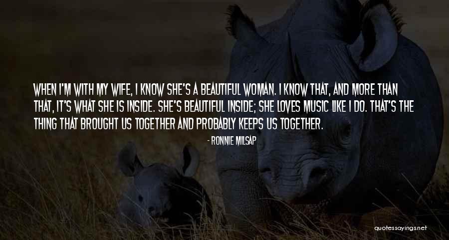 She Is My Wife Quotes By Ronnie Milsap