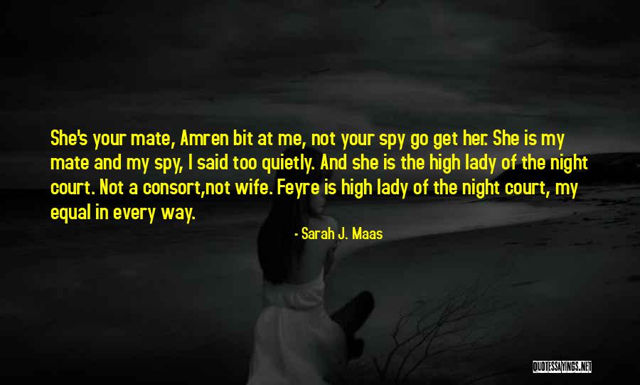 She Is My Wife Quotes By Sarah J. Maas She Is My Wife Quotes By Sarah J. Maas