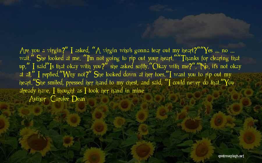 She Is Never Mine Quotes By Carolee Dean