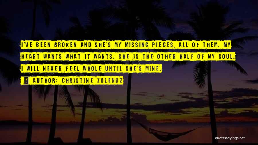 She Is Never Mine Quotes By Christine Zolendz