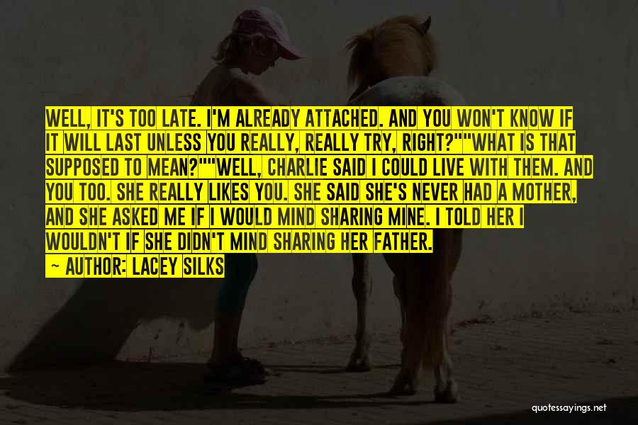 She Is Never Mine Quotes By Lacey Silks