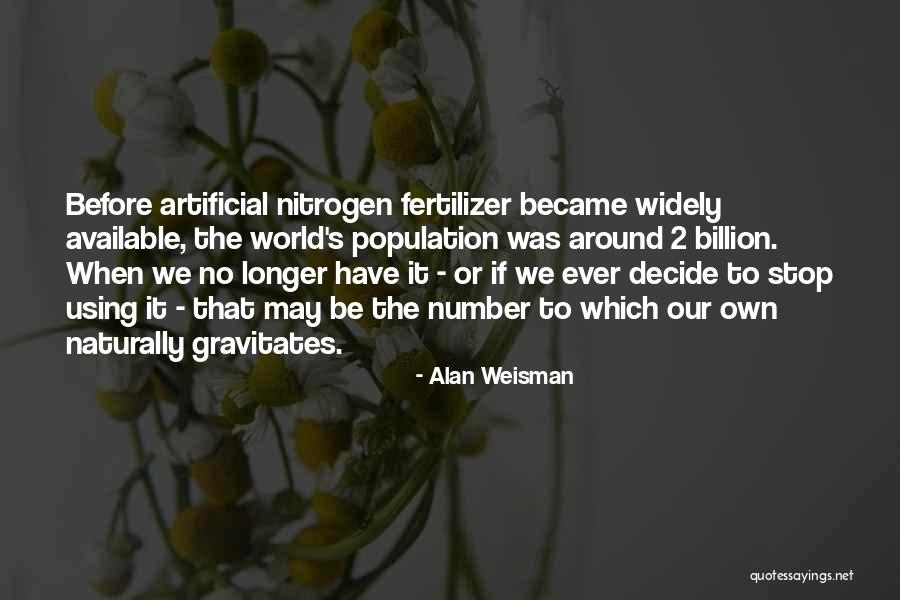 She Is No Longer Available Quotes By Alan Weisman She Is No Longer Available Quotes By Alan Weisman